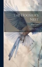 The Hoosier's Nest: And Other Poems