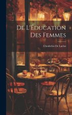 De L'Éducation Des Femmes