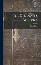 The Student's Algebra
