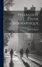 Pestalozzi, Étude Biographique