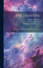The Heavens: An Illustrated Handbook of Popular Astronomy