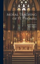 Moral Teaching of St. Thomas