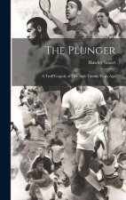 The Plunger: A Turf Tragedy of Five-And-Twenty Years Ago