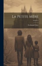 La Petite M?re; Volume 2