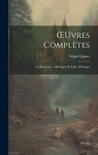 OEuvres Compl?tes: Les Roumains. Allemagne Et Italie. Mélanges