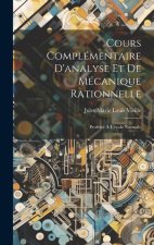 Cours Complémentaire D'analyse Et De Mécanique Rationnelle: Professé ? L'école Normale