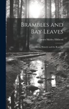 Brambles and Bay Leaves: Essays On the Homely and the Beautiful