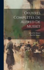Oeuvres Compl?tes De Alfred De Musset