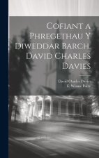 Cofiant a Phregethau Y Diweddar Barch. David Charles Davies