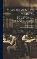 Measurement of Business Economic Performance: An Examination of Method Convergence