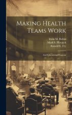 Making Health Teams Work: And Educational Program