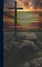 Laude; secondo la stampa Fiorentina del 1490, con prospetto grammaticale e lessico