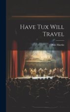 Have Tux Will Travel