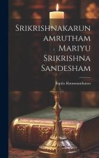 Srikrishnakarunamrutham Mariyu Srikrishna Sandesham
