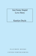 Just Some Stupid Love Story