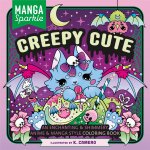 Manga Sparkle: Creepy Cute: An Enchanting and Shimmery Anime and Manga Style Coloring Book