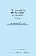 888 Love and the Divine Burden of Numbers