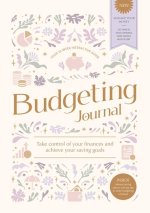 The Budgeting Journal: Take Control of Your Finances and Achieve Your Saving Goals