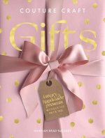 Couture Craft Gifts: Luxury Handmade Gifts Without the Price Tag