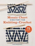 Mosaic Chart Directory for Knitting and Crochet: 75 New Colourwork Designs for Knitters and Crocheters
