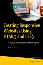Creating Responsive Websites Using HTML and CSS: A Perfect Reference for Web Designers