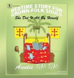 She Did It All By Herself: Bedtime Stories for Grown-Folk Souls