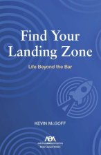 Find Your Landing Zone: Life Beyond the Bar