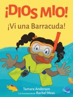 ?Dios Mio! ?Vi una Barracuda!