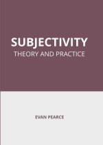 Subjectivity: Theory and Practice