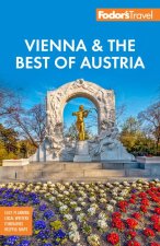 Fodor's Vienna & the Best of Austria: With Salzburg & Skiing in the Alps