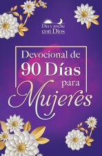 Día Y Noche Con Díos: Un Devocional de 90 Días Para Mujeres / Morning and Evening with God: A 90 Day Devotional for Women