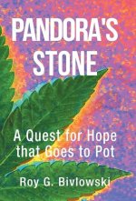 Pandora's Stone: A Quest for Hope that Goes to Pot