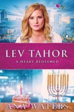 Lev Tahor: A Heart Redeemed