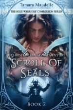 Scroll of Seals: A Christian Fantasy Adventure