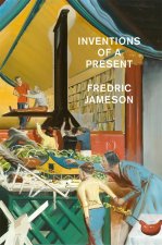 Inventions of the Present: Studies in the Modern Novel