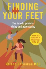 Finding Your Feet: The Black Girls Hike Guide to Adventure