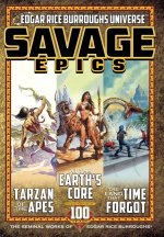 Savage Epics: The Seminal Works of Edgar Rice Burroughs
