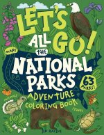 Let's Go! All the National Parks Adventure Coloring Book: Explore All 63 of America's National Parks