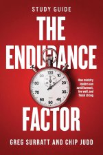 The Endurance Factor - Study Guide: How ministry leaders can avoid burnout, live well, and finish strong