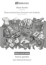 BABADADA black-and-white, Basa Sunda - Österreichisches Deutsch mit Artikeln, kamus gambar - das Bildwörterbuch