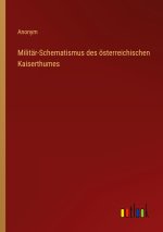 Militär-Schematismus des österreichischen Kaiserthumes