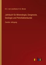 Jahrbuch für Mineralogie, Geognosie, Geologie und Petrefaktenkunde