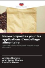 Nano-composites pour les applications d'emballage alimentaire
