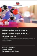 Science des matériaux et aspects des impuretés en biopharmacie