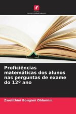 Profici?ncias matemáticas dos alunos nas perguntas de exame do 12? ano