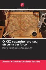 O XIX espanhol e o seu sistema jurídico