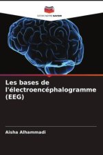 Les bases de l'électroencéphalogramme (EEG)