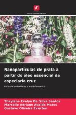 Nanopartículas de prata a partir do óleo essencial da especiaria cruz