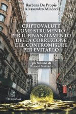 Criptovalute Come Strumento Per Il Finanziamento Della Corruzione E Le Contromisure Per Evitarlo