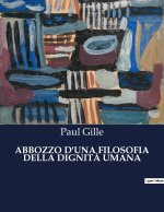 ABBOZZO D'UNA FILOSOFIA DELLA DIGNIT? UMANA